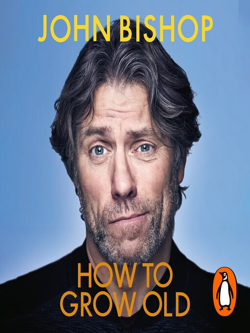 Title details for How to Grow Old by John Bishop - Available